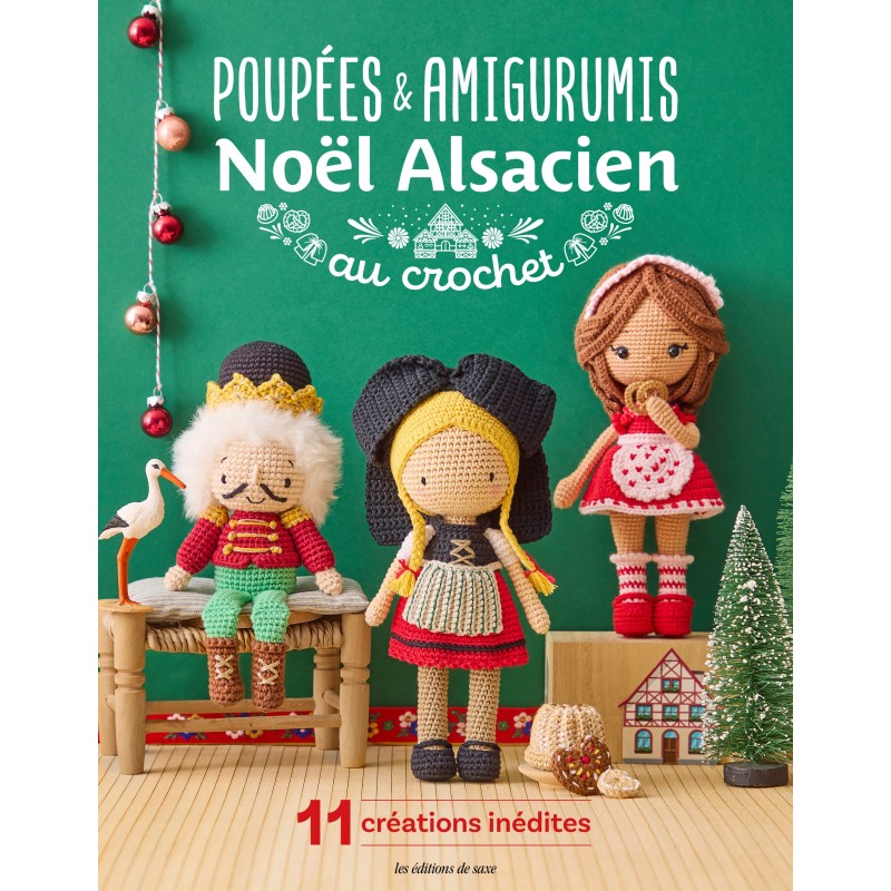 "Poupées & amigurumis Noël Alsacien au crochet" Les éditions de saxe